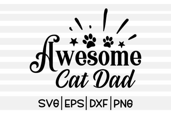 Awesome Cat Dad SVG Graphic Crafts By T-SHIRT WORLD