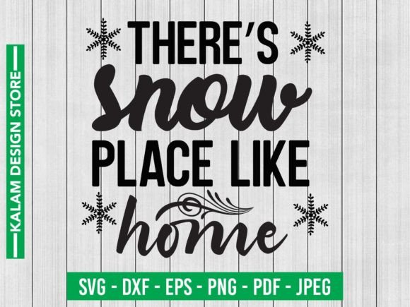 There’s Snow Place Like Home Svg Design Graphic Crafts By mdkalambd939