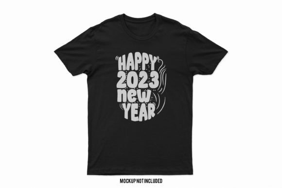 Happy New Year 2023 Svg T-shirt Grafik T-shirt Designs Von Graphic Ledger