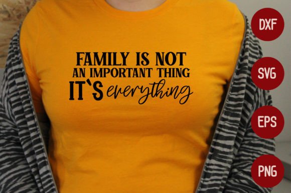 Family is Not an Important Thing It's Everything Grafik T-shirt Designs Von Creative_Artist