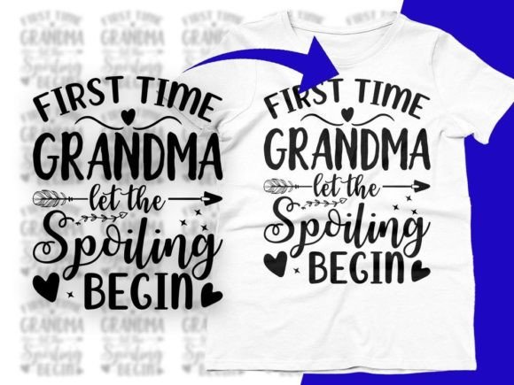 Grandma Let the Spoiling Begin SVG Graphic Crafts By CraftDesigns