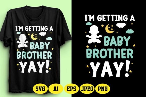 I'm Getting a Baby Brother Design 1 Graphic T-shirt Designs By fatimaakhter01936