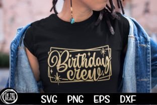 Birthday Crew SVG Birthday PNG Gold Sub Gráfico Diseños de Camisetas Por On The Beach Boutique 1