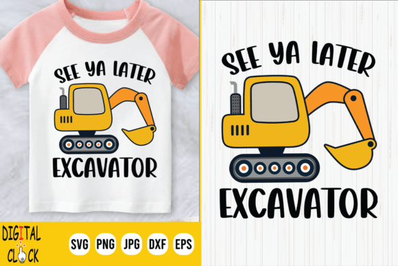 See Ya Later Excavator Svg Construction Graphic T-shirt Designs By Digital Click Store