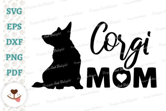 Corgi Mom Design, Dog Mom Svg Cut Files Graphic Crafts By Doggie Art Delight