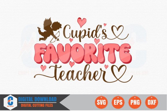 Cupid's Favorite Teacher - Valentine SVG Graphic Crafts By Craftfiles-SVG