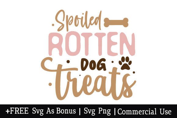 Spoiled Rotten Dog Treats SVG Grafik Plotterdateien Von Summer.design