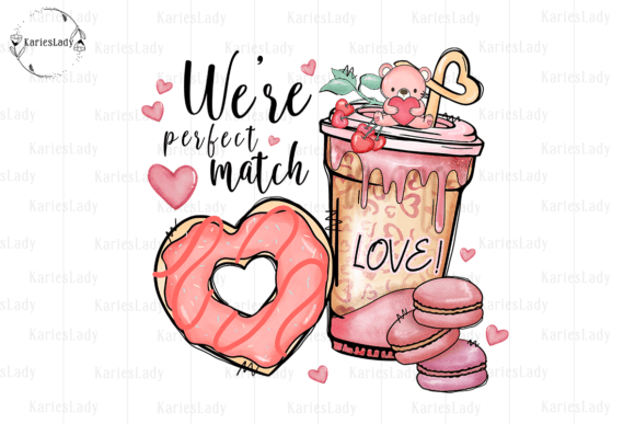 We're Perfect Match Sublimation Graphic Crafts By KariesLady