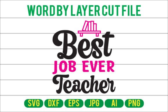 Best Job Ever Teacher Graphic Crafts By SVG-BUNDLE_STORE