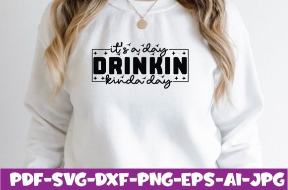 It's a Day Drinkin Kinda Day Graphic T-shirt Designs By FH Magic Studio