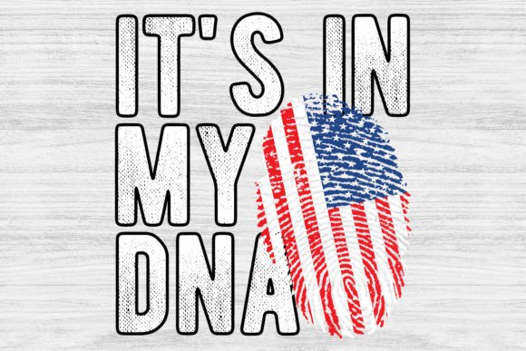 It's in My DNA USA Flag PNG Graphic T-shirt Designs By Zoomksvg