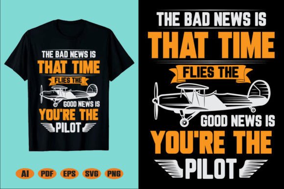 The Good News is You're the Pilot. Graphic Crafts By ragivenoor1998