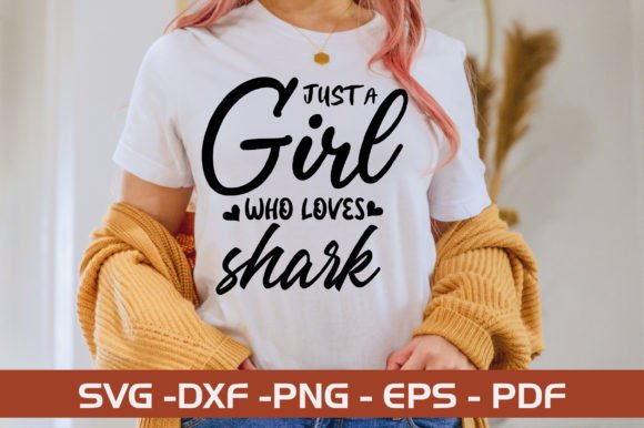 Just a Girl Who Loves Shark SVG Design Gráfico Artesanato Por monidesignhat