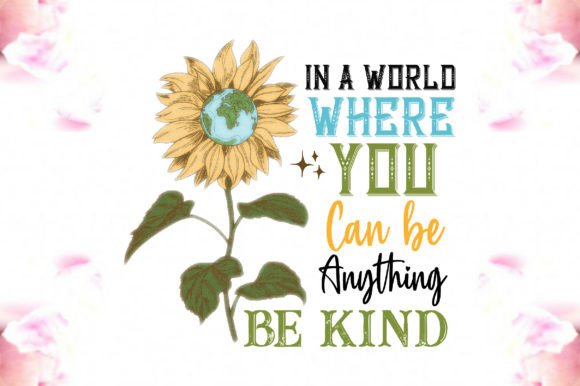 Be Kind Sunflower Sublimation PNG Graphic Crafts By AspireFhd