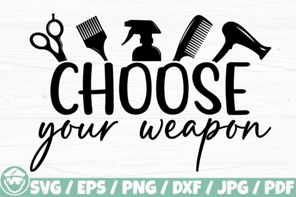 Choose Your Weapon Graphic Crafts By CaptainBoard