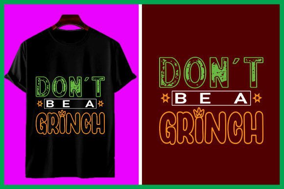Don't Be a Grinch Graphic T-shirt Designs By Bulk T-shirt 605
