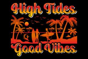 High Tides Good Vibes Summer Sublimation Graphic T-shirt Designs By emrangfxr 1