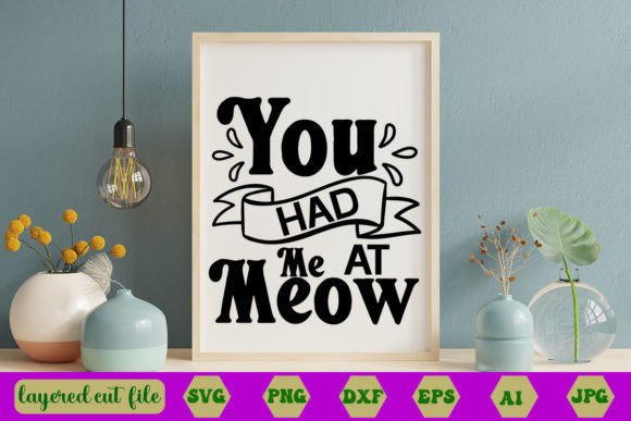 You Had Me at Meow SVG Grafika Rękodzieła Przez mstsalmaakter580