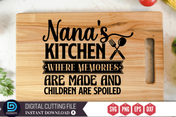Nana's Kitchen Where Memories Are Made a Graphic Crafts By Design's Dark