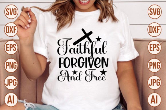 Faithful Forgiven and Free Grafika Rękodzieła Przez Trendy SVG Gallery