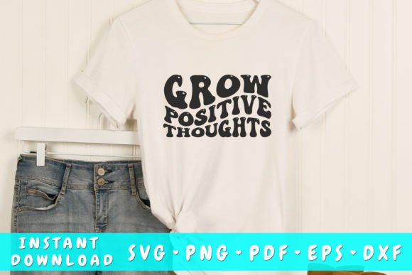 Grow Positive Thoughts Wavy Svg Gráfico Diseños de Camisetas Por DinoDesigns
