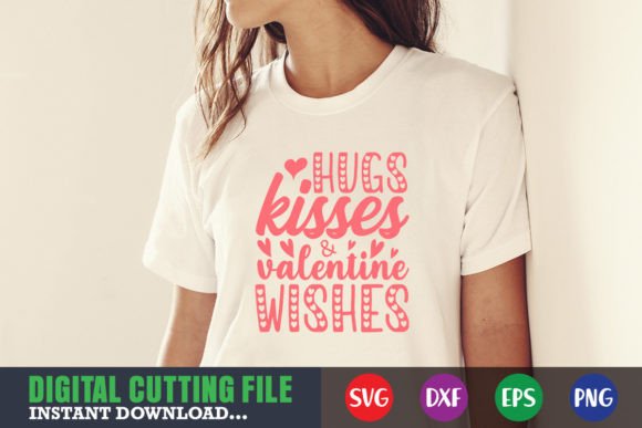 Hugs Kisses & Valentine Wishes SVG Graphic T-shirt Designs By creative Space
