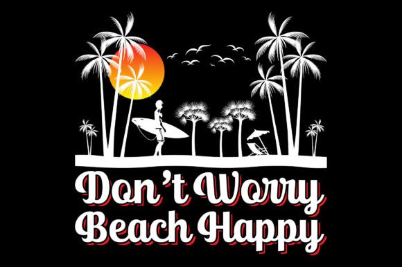 Don't Worry Beach Summer SVG Sublimation Gráfico Diseños de Camisetas Por emrangfxr