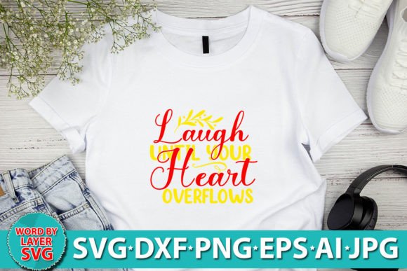 Laugh Until Your Heart Overflows SVG Graphic Crafts By Culturefix