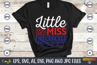 Little Miss Firecracker Svg Graphic T-shirt Designs By ArtUnique24 3