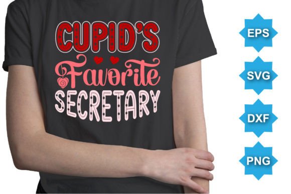Cupid's Favorite Secretary Typography Graphic T-shirt Designs By SuptenTech03