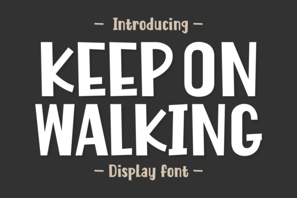 Keep on Walking Display Font By Refy (7NTypes)