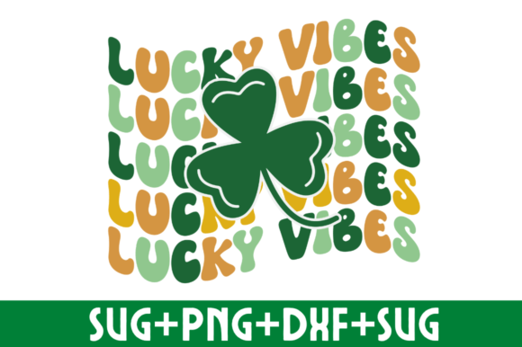 Lucky Vibes Svg,st.patrick's Svg Graphic Crafts By CraftSVG