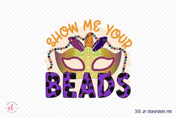 Show Me Your Beads, Mardi Gras PNG Graphic Crafts By CraftlabSVG