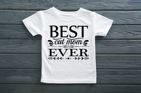 Best Cat Mom Ever-SVG Graphic T-shirt Designs By M.k Graphics Store