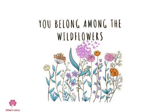 You Belong Among the Wildflowers Gráfico Manualidades Por Mimi's story