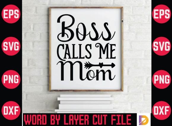 Boss Calls Me Mom Svg Grafika Rękodzieła Przez dimransa320