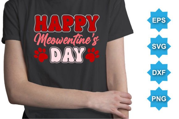 Happy Meowentine's Day Typography Shirt Graphic T-shirt Designs By SuptenTech03