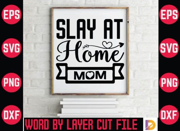 Slay at Home Mom  Grafika Rękodzieła Przez dimransa320