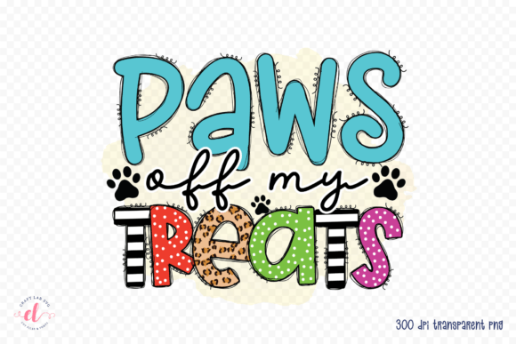 Paws off My Treats PNG | Dog Sublimation Illustration Artisanat Par CraftlabSVG