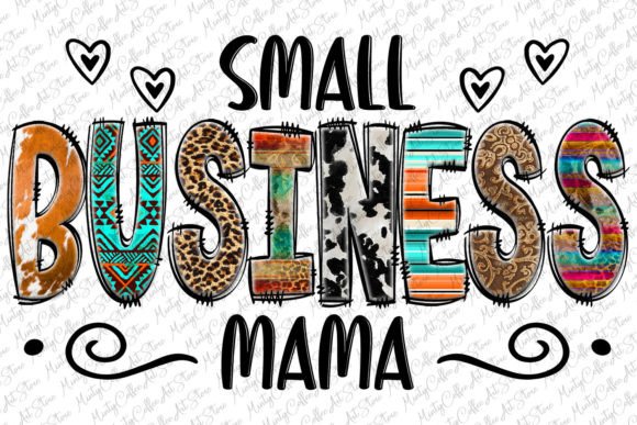 Small Business Mama Sublimation, Mom PNG Graphic Print Templates By MintyCoffeeArtStore