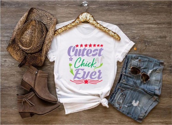 Cutest Chick Ever Graphic T-shirt Designs By FlowCraft