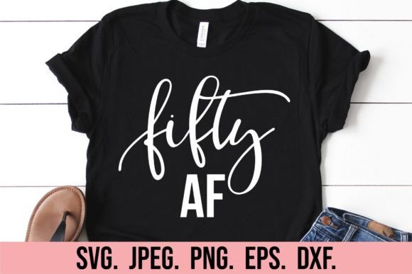 Fifty AF SVG - 50th Birthday Cut File Illustration Artisanat Par happyheartdigital