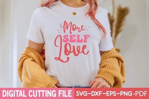 More Self Love Svg Illustration Designs de T-shirts Par digital svg design stor
