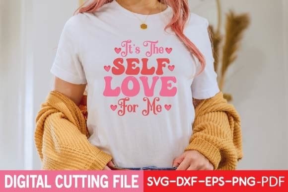 It's the Self Love for Me Svg Illustration Designs de T-shirts Par digital svg design stor