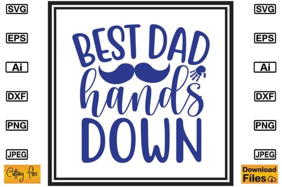 Best Dad Hands Down SVG Print Design Grafik Plotterdateien Von ArtStore22