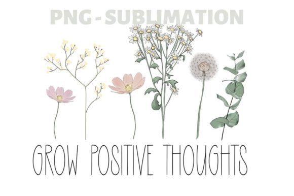 Grow Positive Thoughts Png | Sublimation Graphic Crafts By Tanya Kart