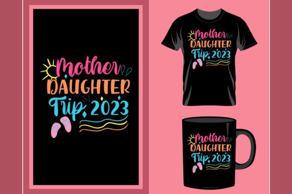 Mother Daughter Trip T Shirt & Mug Graphic T-shirt Designs By Teeemerch