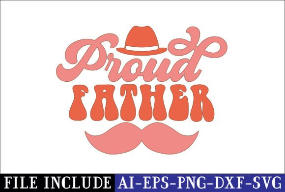 Proud Father Graphic Crafts By Design Club