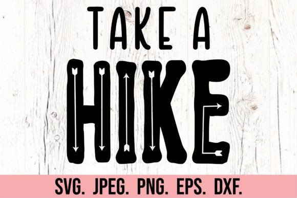 Take a Hike - Explore Adventure Graphic Crafts By happyheartdigital