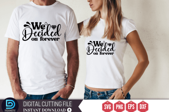 We Decided on Forever SVG Graphic Crafts By Design's Dark